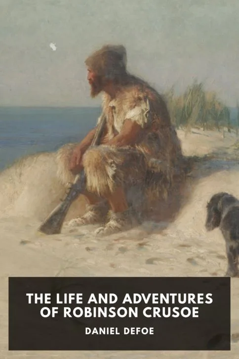 The Life and Adventures of Robinson Crusoe — Daniel Defoe cover