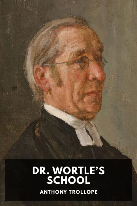 Dr. Wortle’s School — Anthony Trollope cover