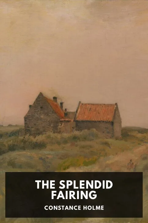 The Splendid Fairing — Constance Holme cover