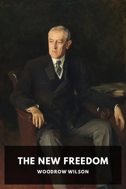The New Freedom — Woodrow Wilson cover