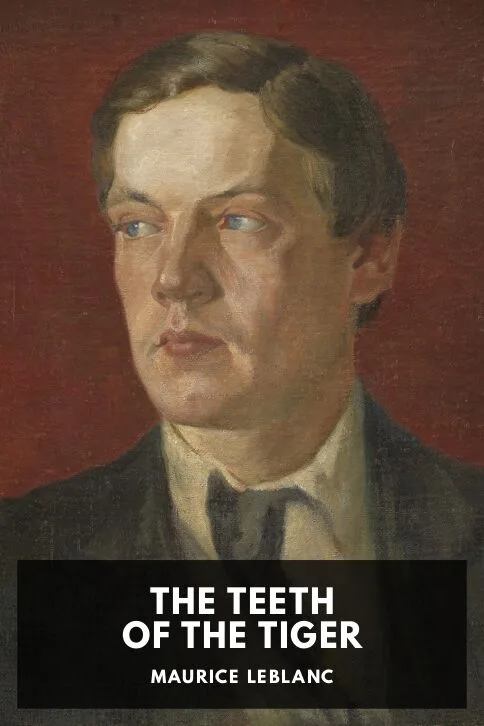 The Teeth of the Tiger — Maurice Leblanc cover