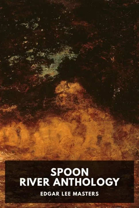 Spoon River Anthology — Edgar Lee Masters cover