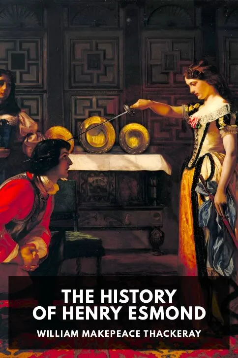 The History of Henry Esmond — William Makepeace Thackeray cover