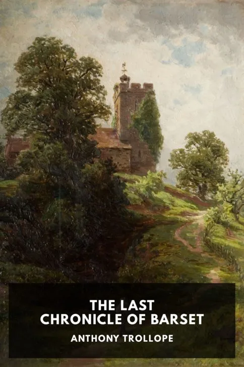 The Last Chronicle of Barset — Anthony Trollope cover