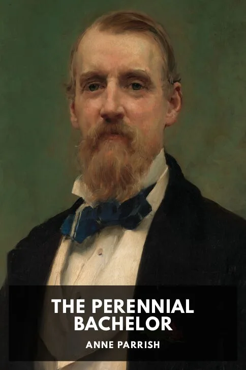 The Perennial Bachelor — Anne Parrish cover