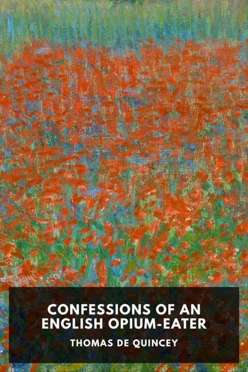 Confessions of an English Opium-Eater — Thomas De Quincey cover