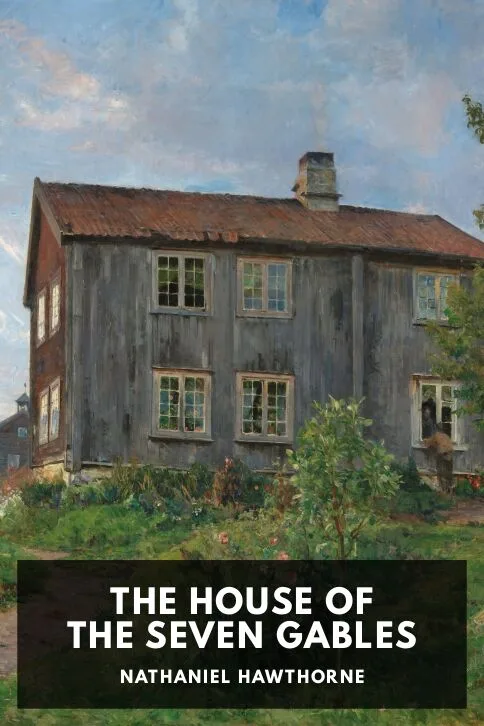 The House of the Seven Gables — Nathaniel Hawthorne cover