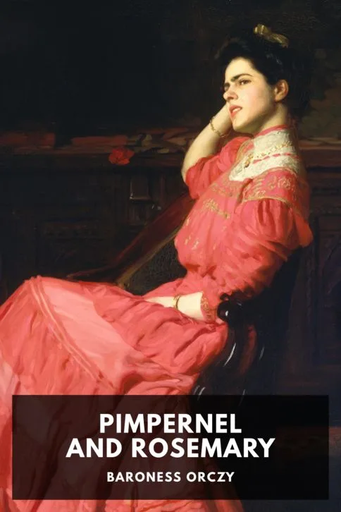 Pimpernel and Rosemary — Baroness Orczy cover