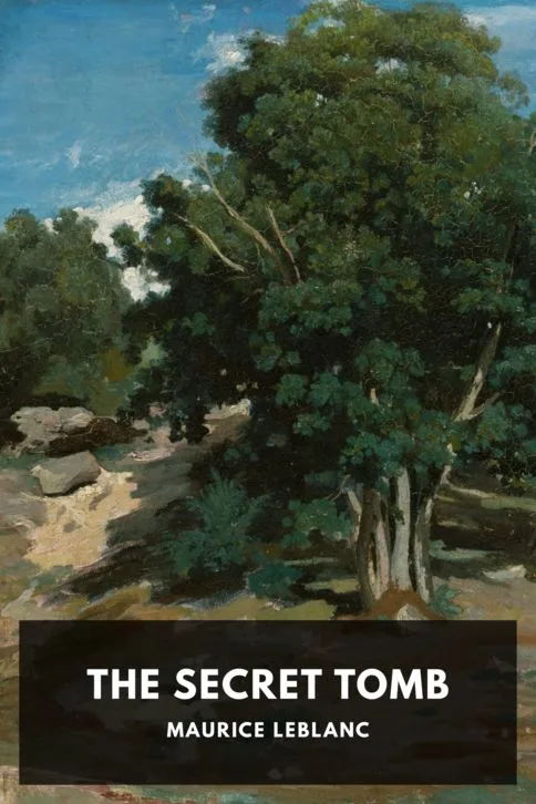 The Secret Tomb — Maurice Leblanc cover