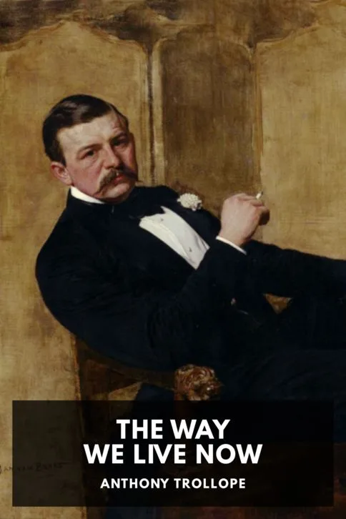 The Way We Live Now — Anthony Trollope cover