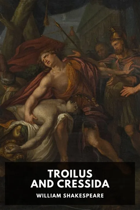 Troilus and Cressida — William Shakespeare cover