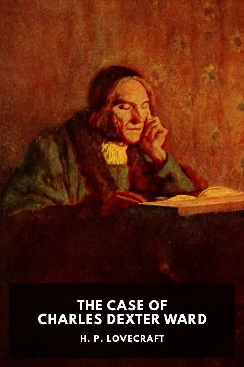 The Case of Charles Dexter Ward — H. P. Lovecraft cover