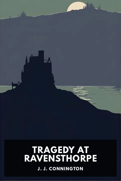 Tragedy at Ravensthorpe — J. J. Connington cover