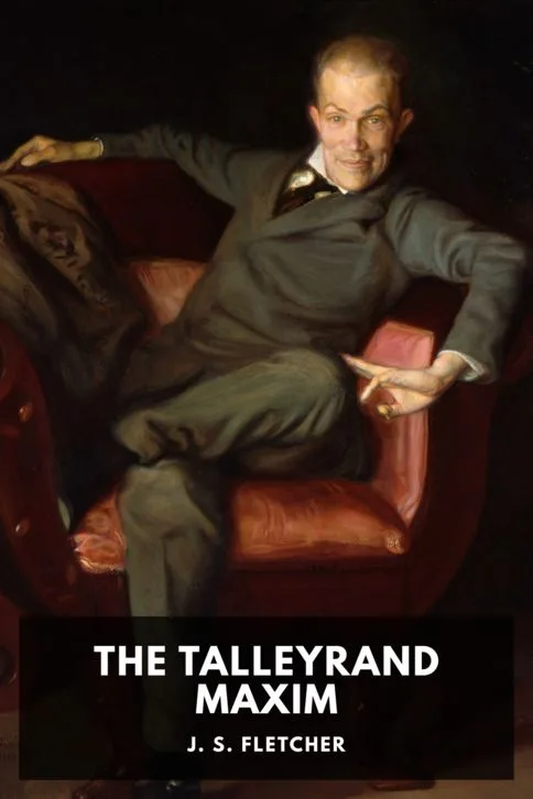 The Talleyrand Maxim — J. S. Fletcher cover
