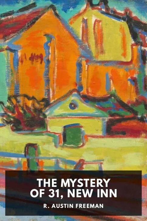 The Mystery of 31, New Inn — R. Austin Freeman cover