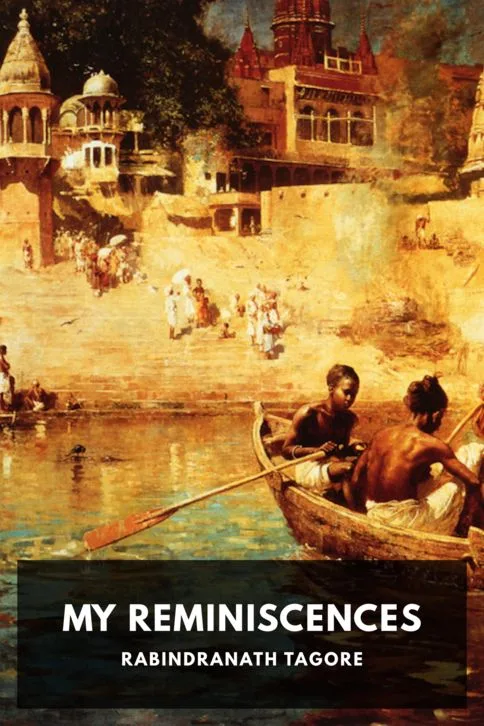 My Reminiscences — Rabindranath Tagore cover
