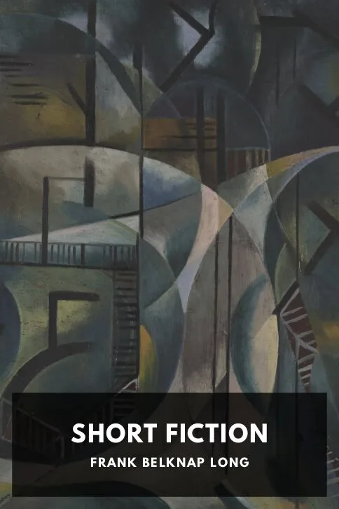 Short Fiction — Frank Belknap Long cover