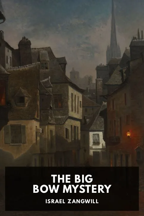 The Big Bow Mystery — Israel Zangwill cover