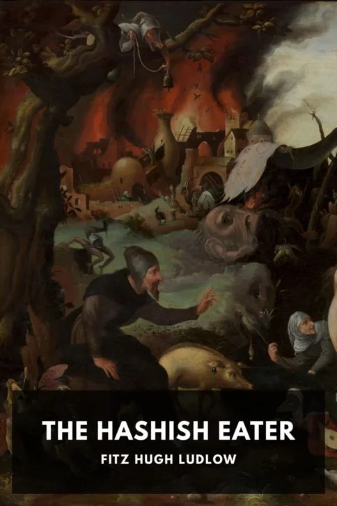 The Hashish Eater — Fitz Hugh Ludlow cover
