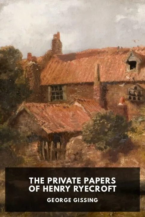 The Private Papers of Henry Ryecroft — George Gissing cover