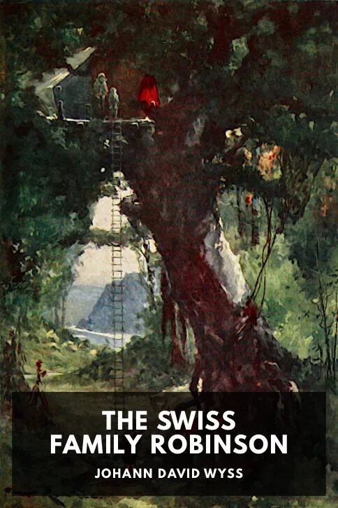 The Swiss Family Robinson — Johann David Wyss cover