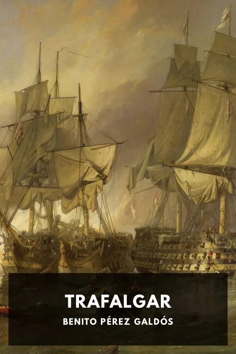 Trafalgar — Benito Pérez Galdós cover