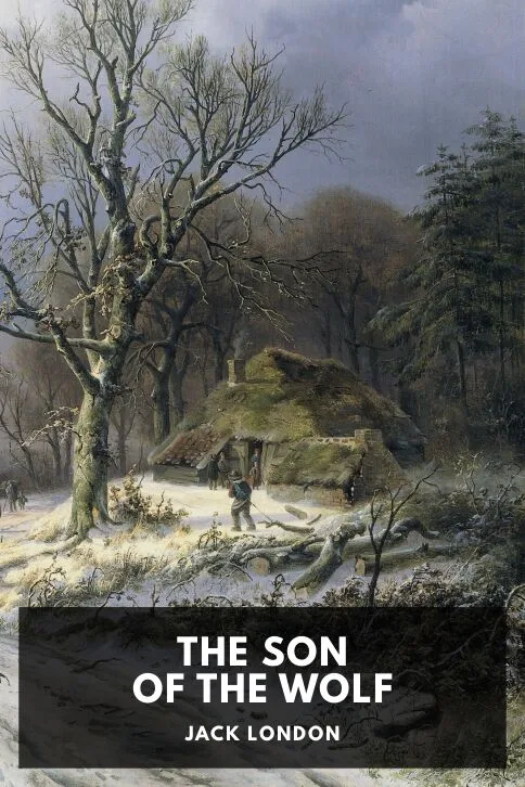 The Son of the Wolf — Jack London cover