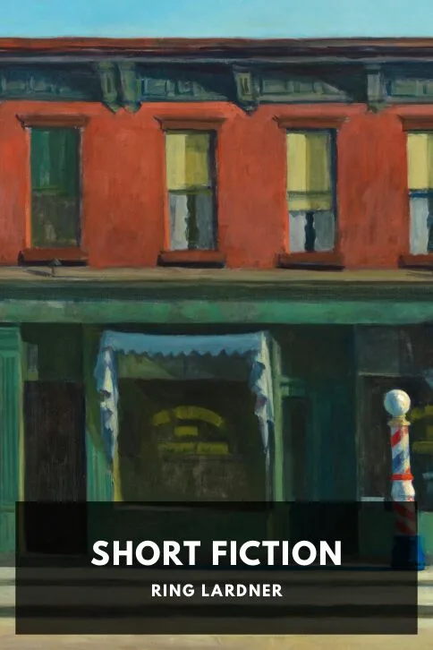 Short Fiction — Ring Lardner cover
