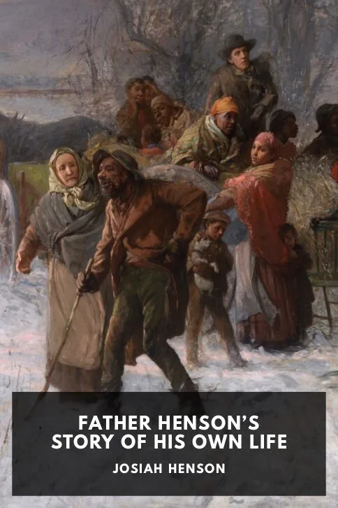Father Henson’s Story of His Own Life — Josiah Henson cover