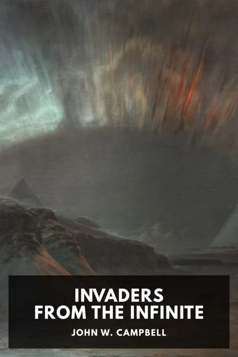 Invaders from the Infinite — John W. Campbell cover