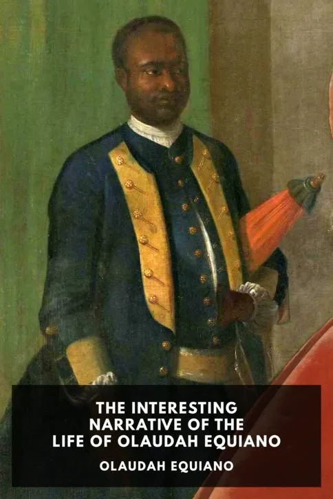 The Interesting Narrative of the Life of Olaudah Equiano — Olaudah Equiano cover