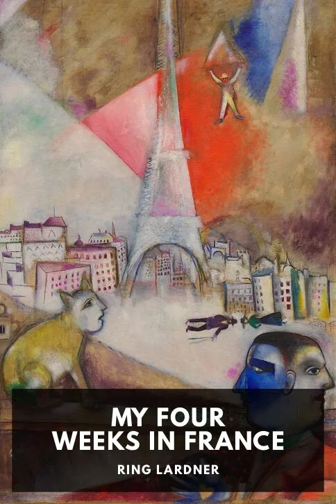 My Four Weeks in France — Ring Lardner cover