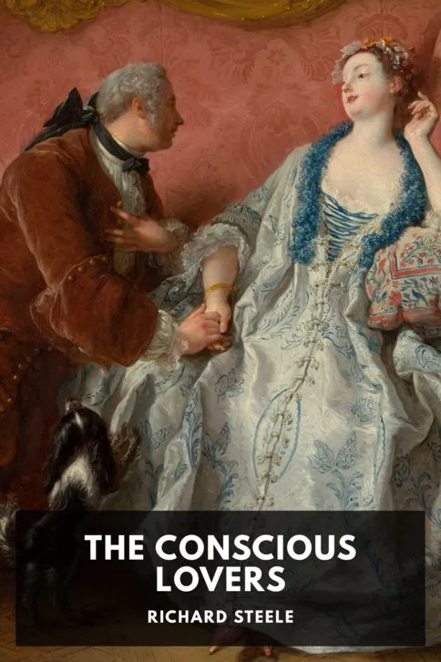 The Conscious Lovers — Richard Steele cover