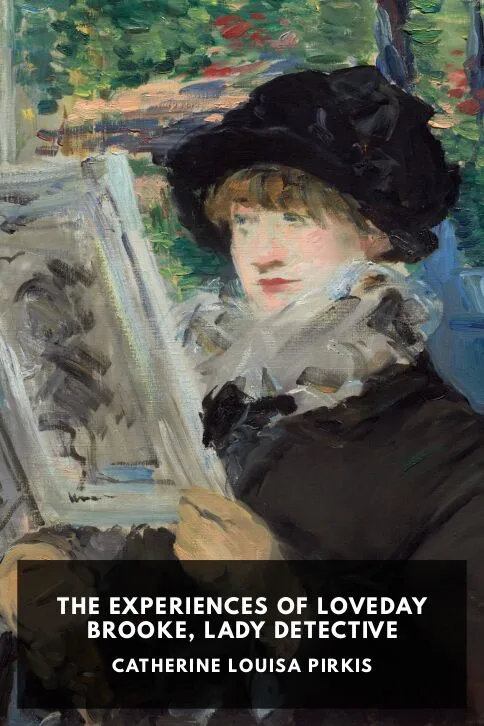 The Experiences of Loveday Brooke, Lady Detective — Catherine Louisa Pirkis cover