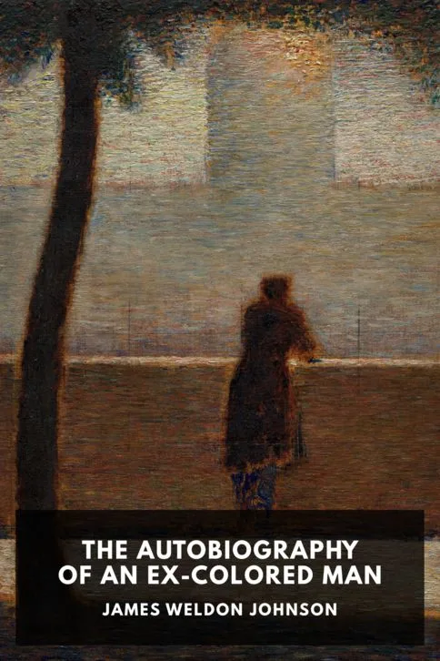 The Autobiography of an Ex-Colored Man — James Weldon Johnson cover