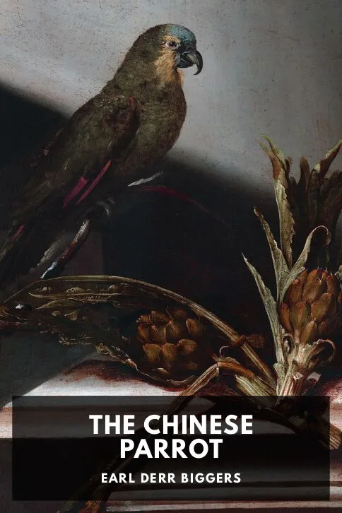The Chinese Parrot — Earl Derr Biggers cover