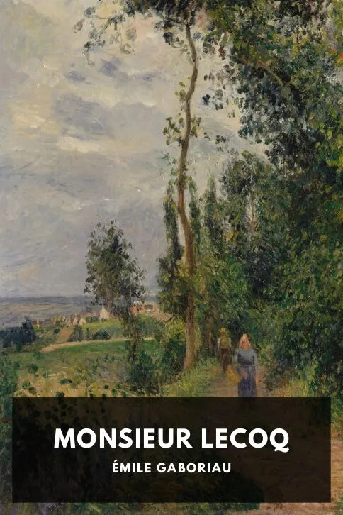 Monsieur Lecoq — Emile Gaboriau cover