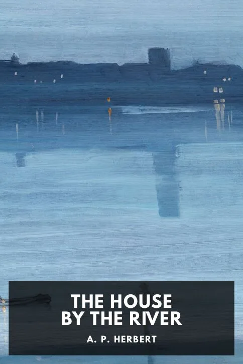 The House by the River — A. P. Herbert cover