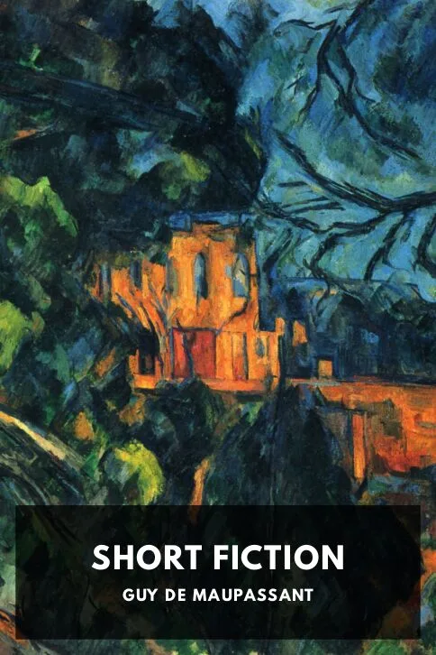 Short Fiction — Guy de Maupassant cover