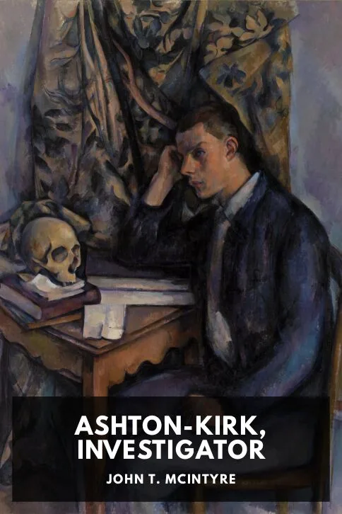 Ashton-Kirk, Investigator — John T. McIntyre cover