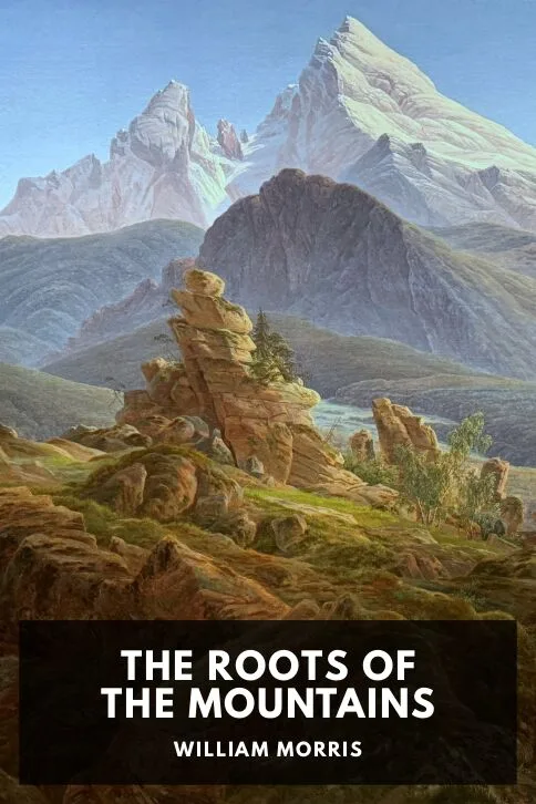 The Roots of the Mountains — William Morris cover