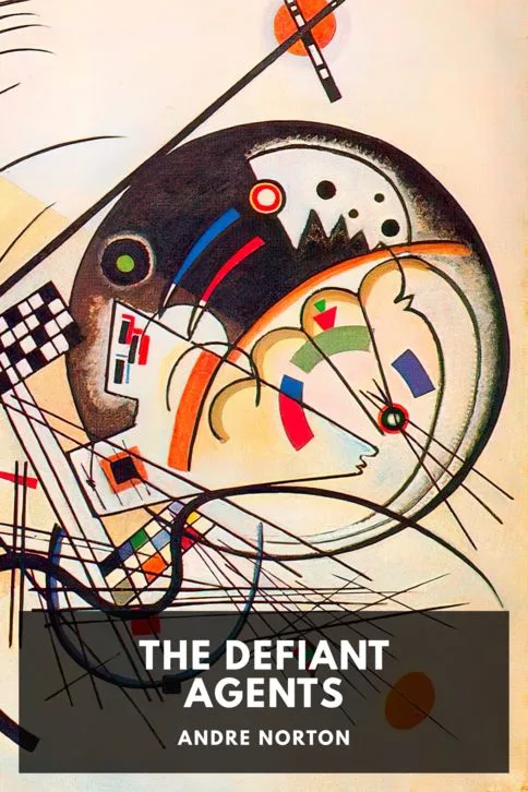 The Defiant Agents — Andre Norton cover