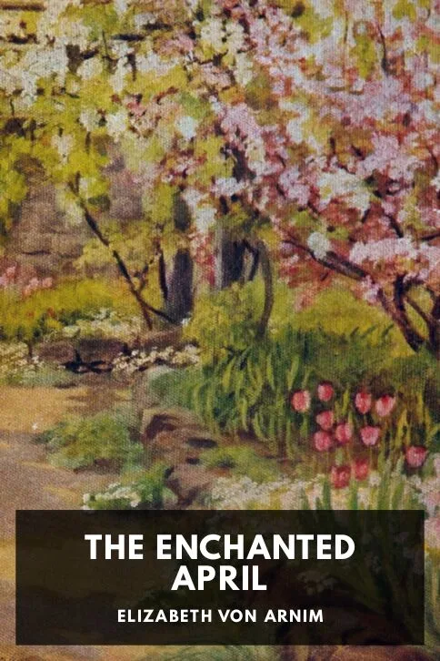 The Enchanted April — Elizabeth Von Arnim cover