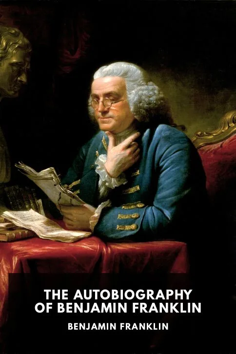 The Autobiography of Benjamin Franklin — Benjamin Franklin cover