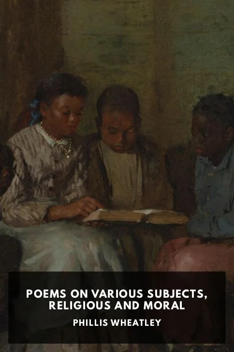 Poems on Various Subjects, Religious and Moral — Phillis Wheatley cover