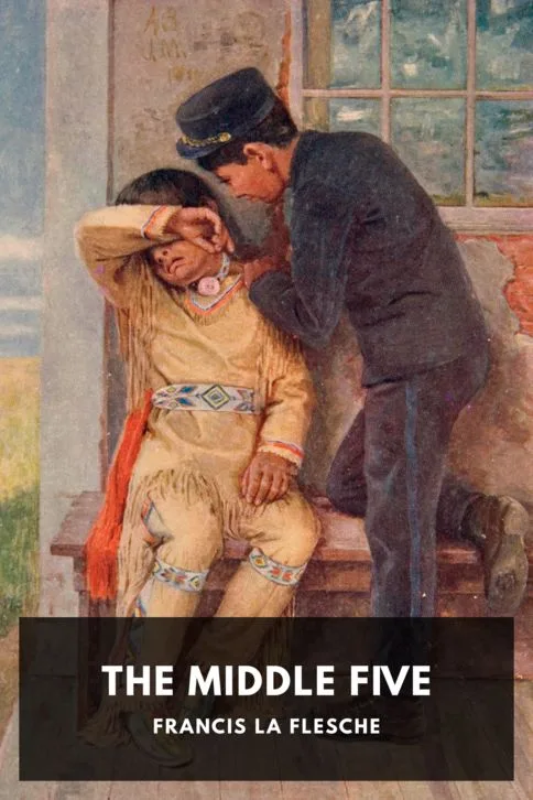 The Middle Five — Francis La Flesche cover