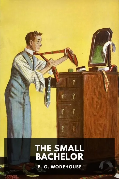The Small Bachelor — P. G. Wodehouse cover