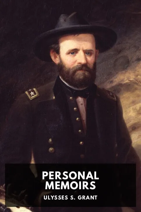 Personal Memoirs of Ulysses S. Grant — Ulysses S. Grant cover