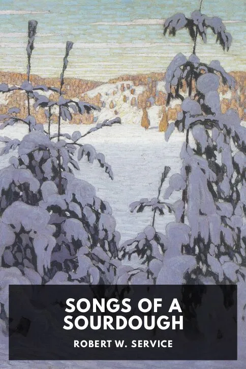 Songs of a Sourdough — Robert W. Service cover