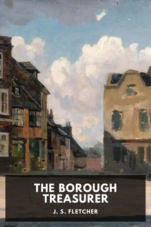 The Borough Treasurer — J. S. Fletcher cover
